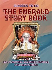 The emerald story book : stories and legends of spring, nature and Easter cover image