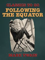 Following the equator : a journey around the world cover image