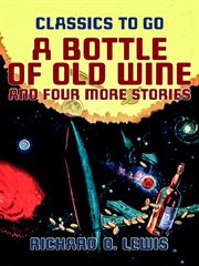 A bottle of old wine and four more stories cover image