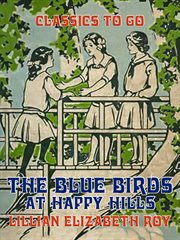 The blue birds at happy hills cover image