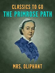 The primrose path : A chapter in the annals of the kingdom of Fife cover image