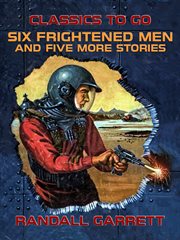 Six frightened men and five more stories cover image