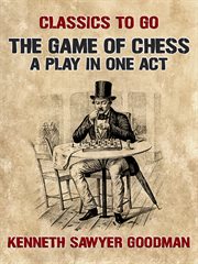 The game of chess a play in one act cover image