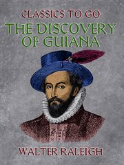 The discovery of Guiana : with related documents cover image