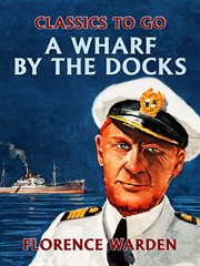 The wharf by the docks cover image