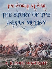 The story of the Indian Mutiny cover image