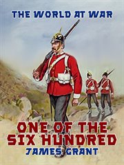 One of "The six hundred" : a novel cover image