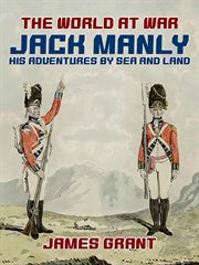 Jack Manly, his adventures by sea and land cover image