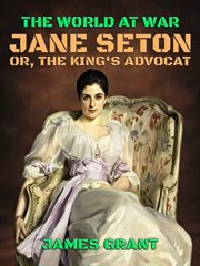 Jane seton, or, the king's advocat cover image
