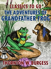 The adventures of Grandfather Frog cover image