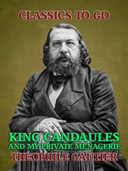 King candaules and my private menagerie cover image