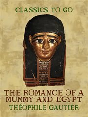 The romance of a mummy [and Egypt] cover image