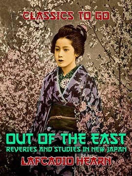 Cover image for "Out of the East": Reveries and Studies in New Japan