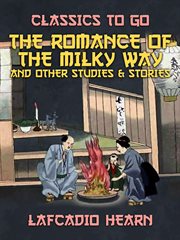 The romance of the Milky Way, and other studies & stories cover image