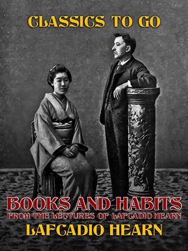 Cover image for Books and Habits, from Lectures of Lafcadio Hearn