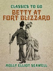 Betty at Fort Blizzard cover image