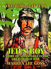 Jed's boy: a story of adventures in the great world war cover image