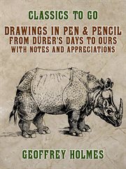 Drawings in pen & pencil from dürer's days to ours, with notes and appreciations cover image