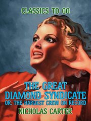 The great diamond syndicate, or, The hardest crew on record cover image