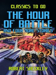 The hour of battle and four more stories cover image