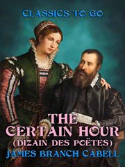 The certain hour (dizain des poëtes) cover image