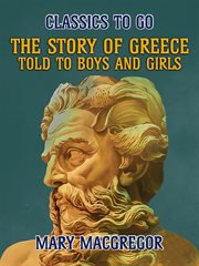 The story of Greece told to boys and girls cover image
