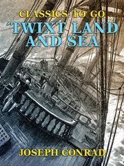 ́twixt land and sea cover image