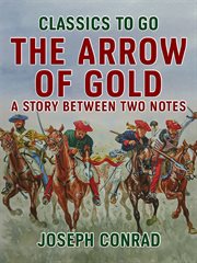 The arrow of gold a story between two notes cover image