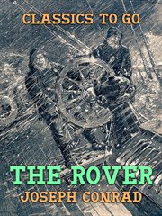 The rover : by Joseph Conrad cover image