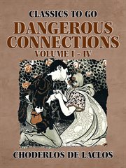 Dangerous connections volume i - iv cover image