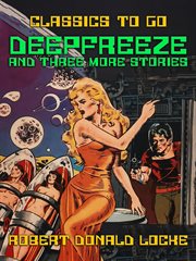 Deepfreeze and three more stories cover image