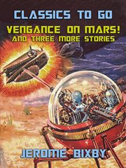 Vengance on mars! and three more stories cover image