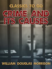 Crime and its causes cover image