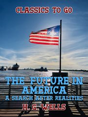 The future in america a search after realities cover image