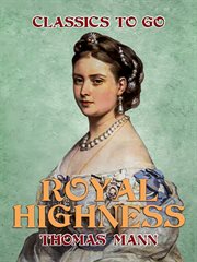 Royal highness : a novel of German court life cover image