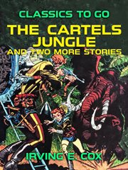 The cartels jungle and two more stories cover image