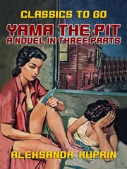 Yama the pit a novel in three parts cover image