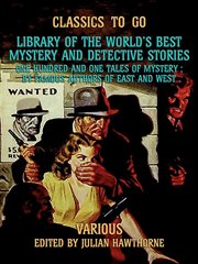 Library of the world's best mystery and detective stories one hundred and one tales of mystery, b cover image