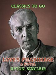 Love's pilgrimage : a novel cover image