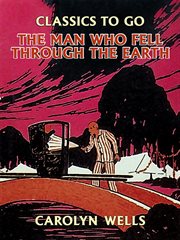 The man who fell through the earth cover image