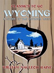 WYOMING A STORY OF THE OUTDOOR WEST cover image