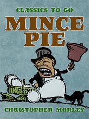 Mince pie : adventures on the sunny side of Grub Street cover image
