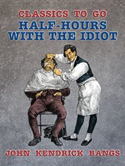 Half hours with the idiot cover image