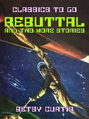 Rebuttal and two more stories cover image
