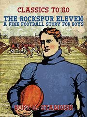 The rockspur eleven, a fine football story for boys cover image