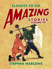 Amazing stories, volume 99 cover image