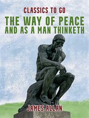 The way of peace and as a man thinketh cover image