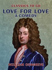 Love for love : A comedy cover image