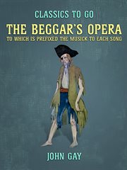 The beggar's opera, to which is prefixed the musick to each song cover image
