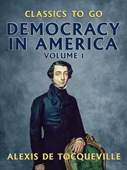 Democracy in America ; Volume 1 cover image
